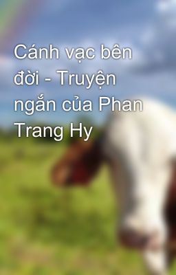 Cánh vạc bên đời - Truyện ngắn của Phan Trang Hy