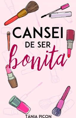 Cansei de ser bonita (degustação)