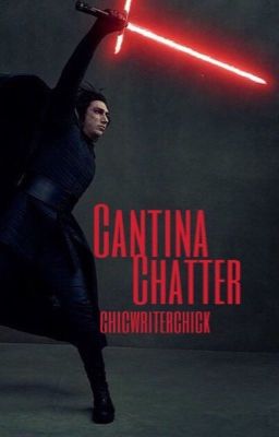 Cantina Chatter