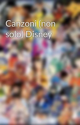 Canzoni (non solo) Disney