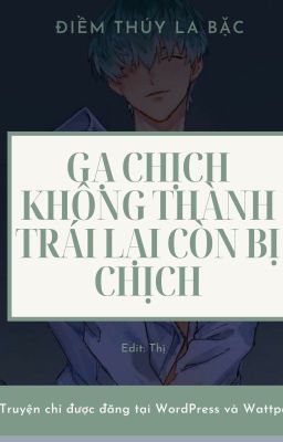 (Caoh - Hoàn)Gạ chịch không thành trái lại còn bị chịch - Điềm Thúy La Bặc