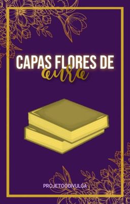 Capas Flores de Ouro