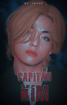 Capitán Kim | Vkook [FINALIZADA]