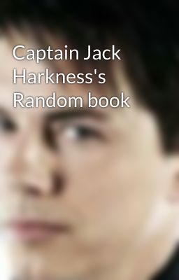 Captain Jack Harkness's Random book