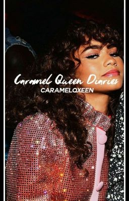 °Caramel Queen Diaries°