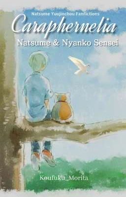 ☆° Caraphernelia || Natsume Yuujinchou Fanfictions ☆•°