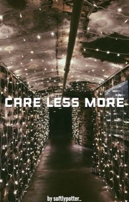 Care Less More