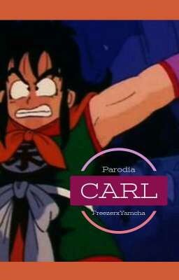 CARL. (Parodia)[Freezer x Yamcha] 