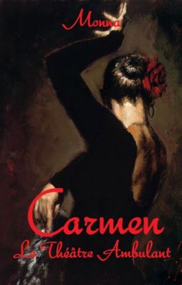 Carmen - Le Théâtre Ambulant