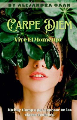 Carpe Diem: Vive El Momento [1er Libro] 