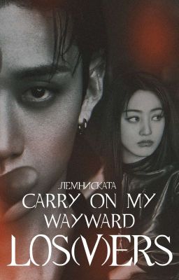 carry on my wayward los(v)ers - b. chan