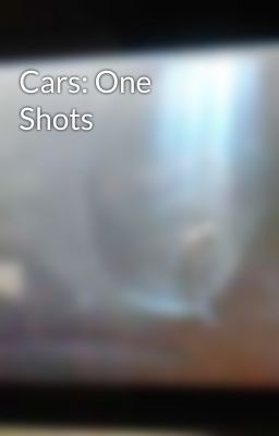 Cars: One Shots