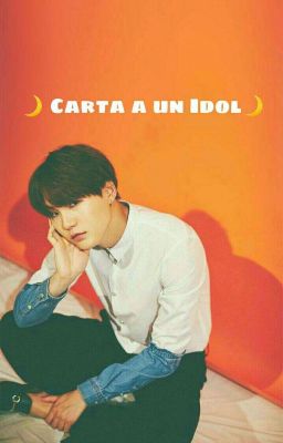 🌙 Carta a un Idol 🌙