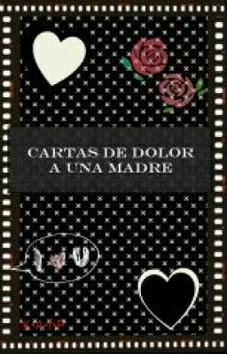 Cartas De Dolor A Una Madre