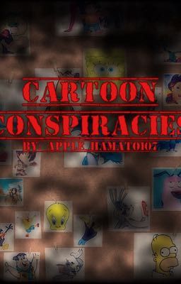 Cartoon Conspiracies