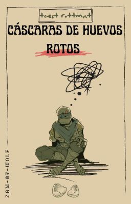 「Cáscaras de huevos rotos . 」tcest rottmnt