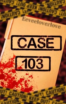 Case 103 || Original Story || Completed ✔︎