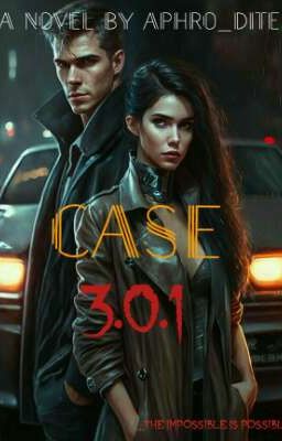 CASE 301: THE IMPOSSIBLE IS POSSIBLE