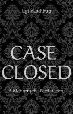 Case Closed | Moriarty The Patriot