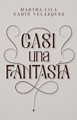 Casi una fantasía [EN CURSO]