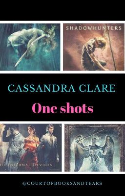 Cassandra Clare one-shots