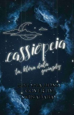 Cassiopeia - Ta, która dała Gwiazdy