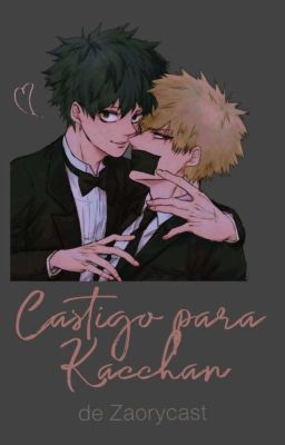 Castigo Para Kacchan. (Decchan/Omegaverse)