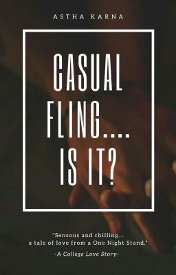 Casual Fling....Is It?