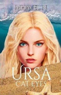 Cat Eyes: Ursa