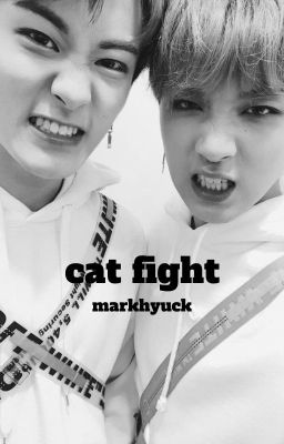 cat fight - nct, markhyuck