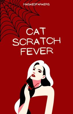 CAT SCRATCH FEVER | PETER PARKER