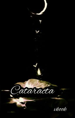 Cataracta |vkook|