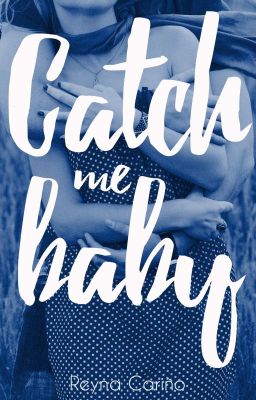 Catch me baby (KMB Libro #2)