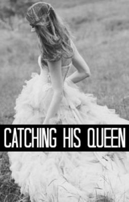 Catching His Queen [MDM Sequel]