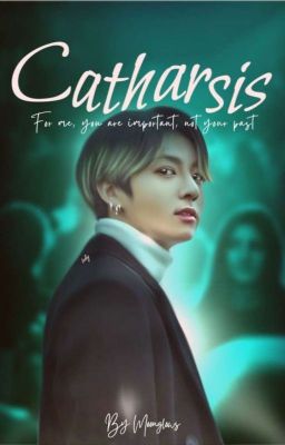 Catharsis | A Fanfiction |