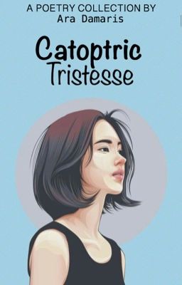 Catoptric Tristesse