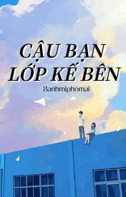 Cậu Bạn Lớp Kế Bên