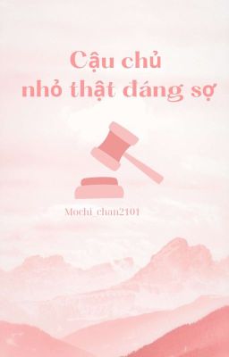 Cậu Chủ Nhỏ Thật Đáng Sợ [Đam Mỹ SM 18+]