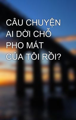 CÂU CHUYỆN AI DỜI CHỖ PHO MÁT CỦA TÔI RỒI?