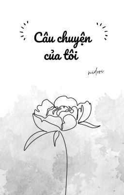 Câu chuyện của tôi