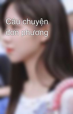 Câu chuyện đơn phương