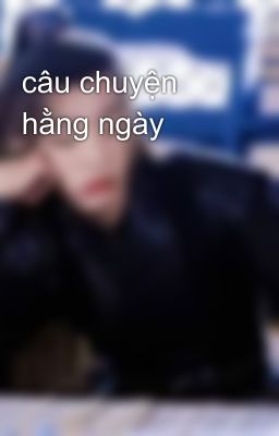 câu chuyện hằng ngày