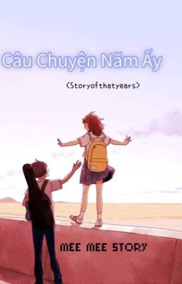 Câu Chuyện Năm Ấy