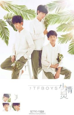 -CÂU CHUYỆN TÌNH YÊU GIỮA TÔI VÀ TFBOYS-