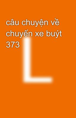 câu chuyện về chuyến xe buýt 373