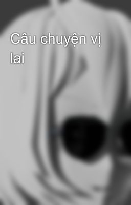 Câu chuyện vị lai