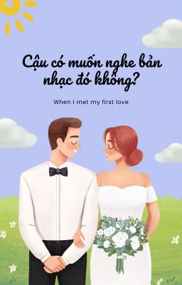 Cậu có muốn nghe bản nhạc đó không?