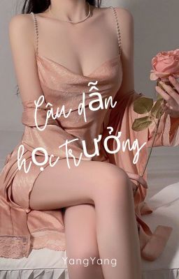 Câu Dẫn Học Trưởng (H+)