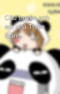 Câu truyện anh em nhà Thiên thần