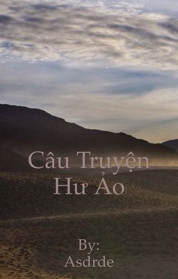 Câu Truyện Hư Ảo